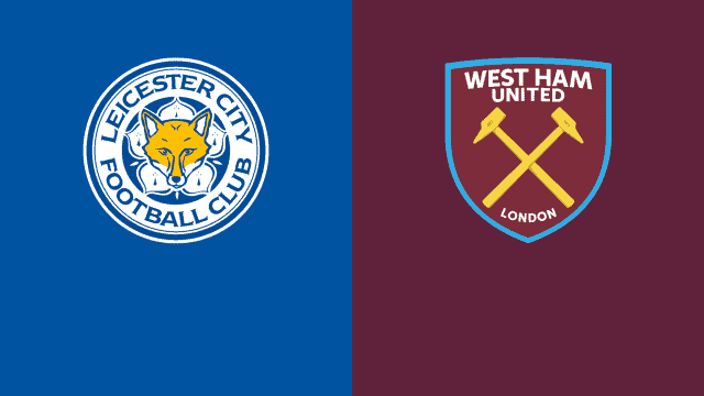 Soi kèo bóng đá Leicester vs West Ham, 13/02/2022 - Ngoại Hạng Anh