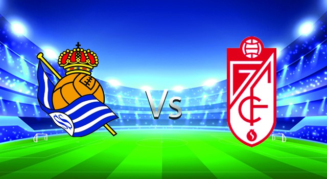 Soi kèo bóng đá Real Sociedad vs Granada CF, 14/02/2022 - La Liga
